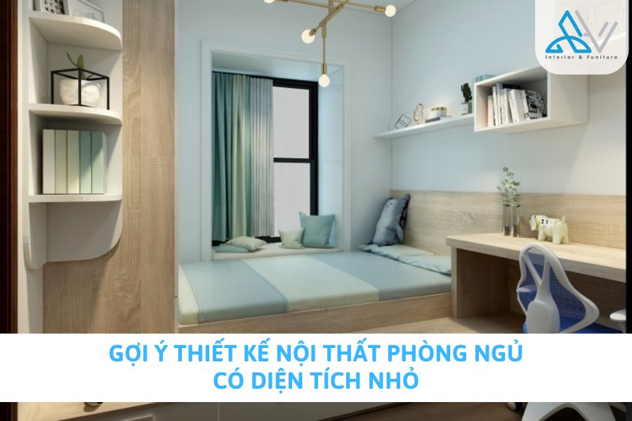 Gợi Ý Thiết Kế Nội Thất Phòng Ngủ Có Diện Tích Nhỏ