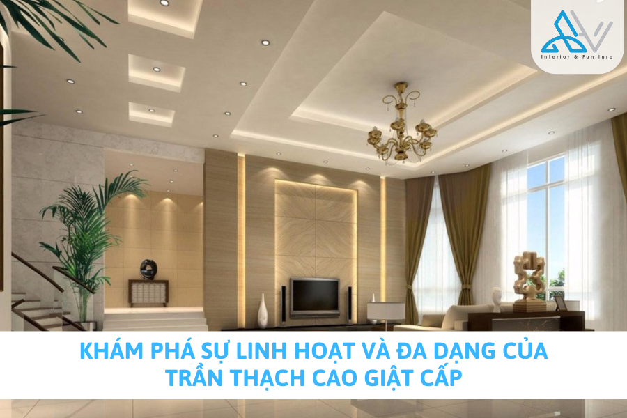 Khám Phá Sự Linh Hoạt Và Đa Dạng Của Trần Thạch Cao Giật Cấp