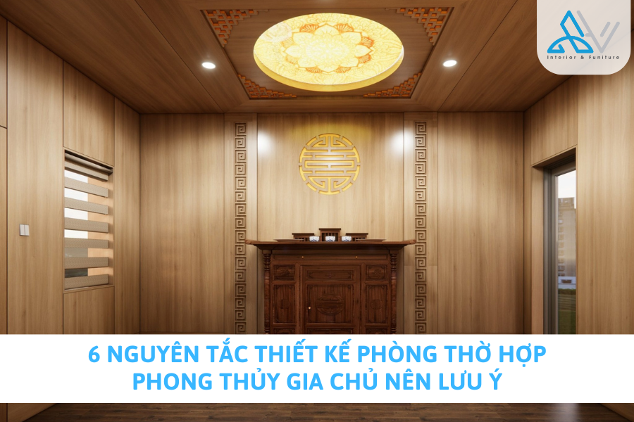 6 Nguyên Tắc Thiết Kế Phòng Thờ Hợp Phong Thủy Gia Chủ Nên Lưu Ý