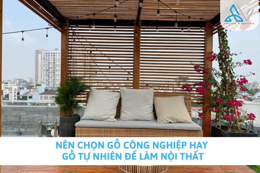 Nên Chọn Gỗ Công Nghiệp Hay Gỗ Tự Nhiên Để Làm Nội Thất